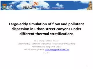 W. C. Cheng and Chun-Ho Liu * Department of Mechanical Engineering, The University of Hong Kong