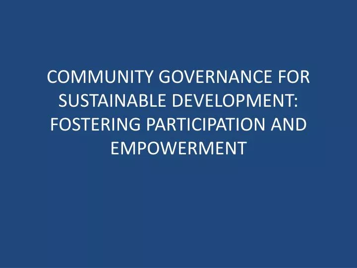 community governance for sustainable development fostering participation and empowerment