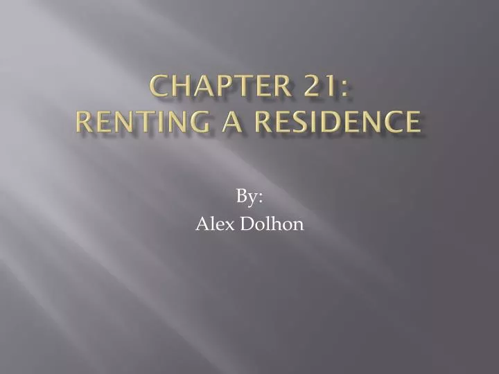 chapter 21 renting a residence
