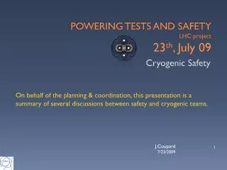 POWERING TESTS AND SAFETY LHC project 23 th , July 09