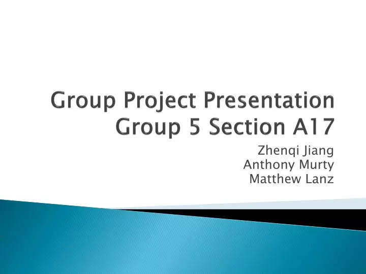 group project presentation group 5 section a17