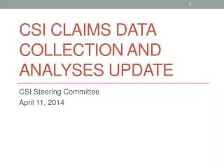 CSI claims data collection and analyses UPdate