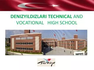 DENIZYILDIZLARI TECHNICAL AND VOCATIONAL HIGH SCHOOL