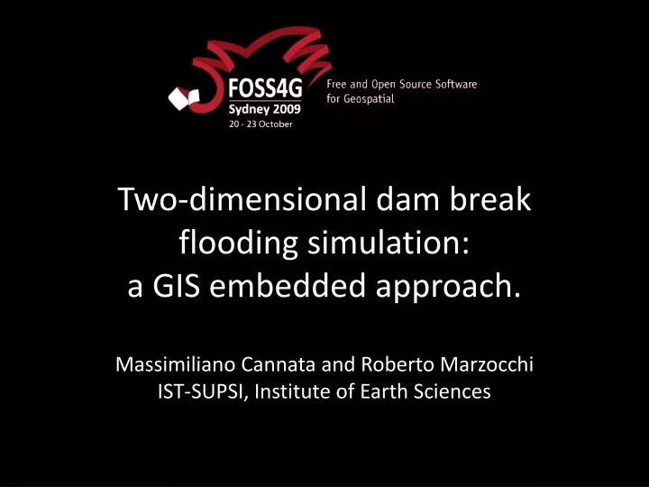 two dimensional dam break flooding simulation a gis embedded approach