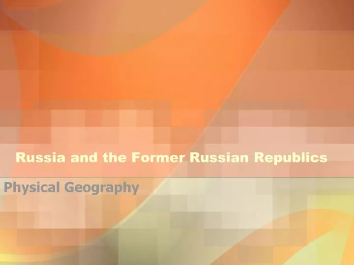 russia and the former russian republics
