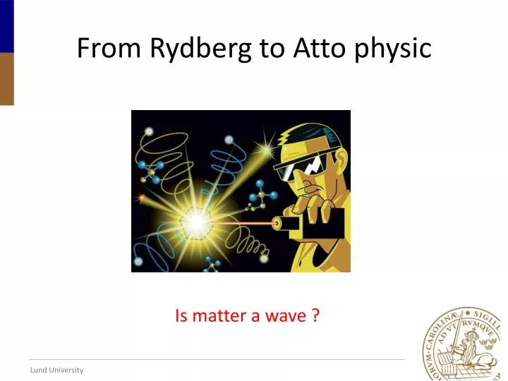 from rydberg to atto physic