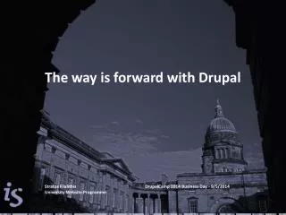 The way is forward with Drupal