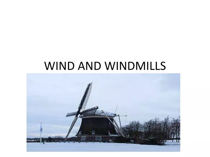 wind and windmills