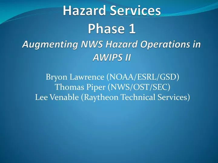 hazard services phase 1 augmenting nws hazard operations in awips ii