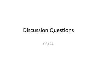 Discussion Q uestions