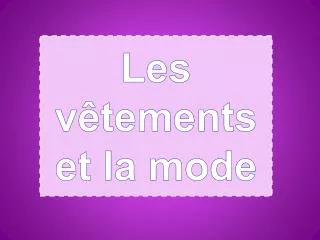les v tements et la mode