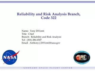 Reliability and Risk Analysis Branch, Code 322