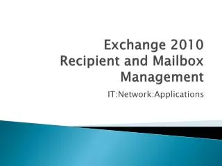 Exchange 2010 Recipient and Mailbox Management