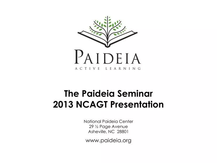 the paideia seminar 2013 ncagt presentation