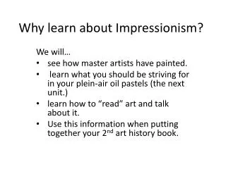 Why learn about Impressionism?