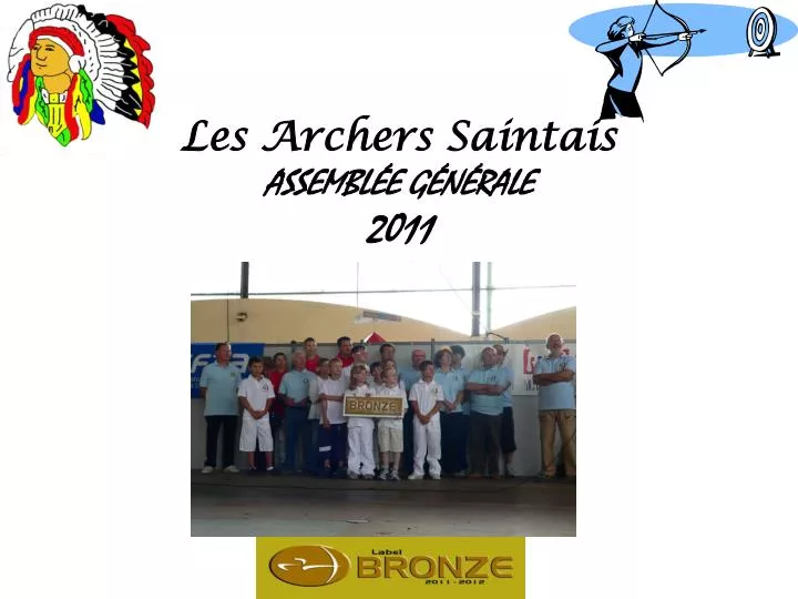 les archers saintais assembl e g n rale 2011 2 septembre 2011