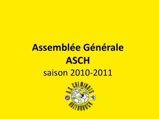 assembl e g n rale asch saison 2010 2011