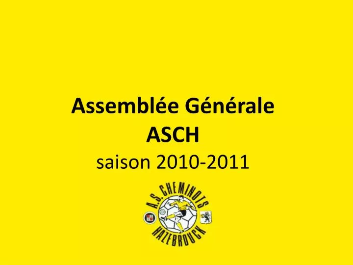 assembl e g n rale asch saison 2010 2011