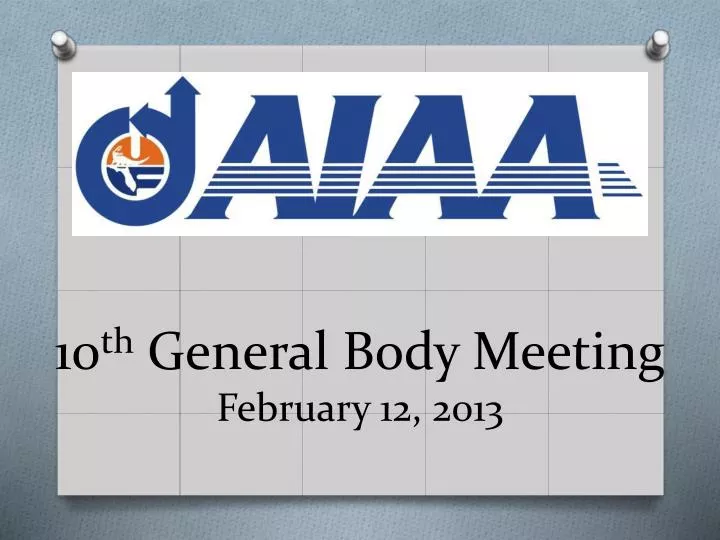10 th general body meeting february 12 2013