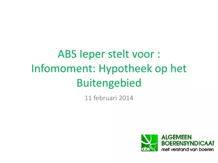 abs ieper stelt voor infomoment hypotheek op het buitengebied