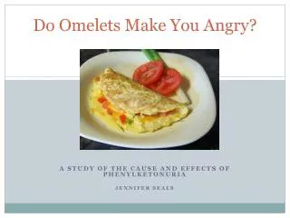 Do Omelets Make You Angry?