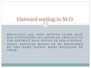 Outward sorting in M.O.