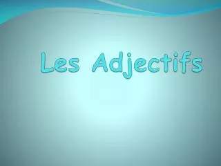 les adjectifs