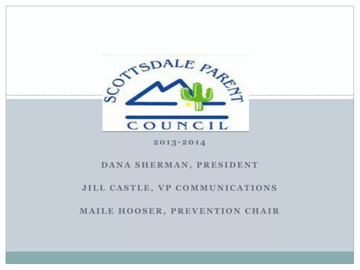 2013 2014 dana sherman president jill castle vp communications maile hooser prevention chair