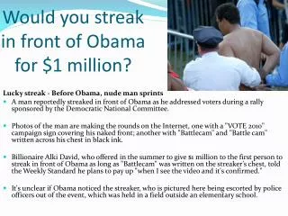 Would you streak in front of Obama for $1 million?