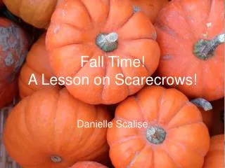 Fall Time! A Lesson on Scarecrows!