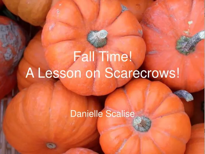 fall time a lesson on scarecrows