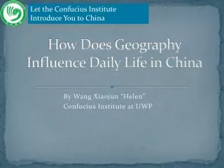 H o w D o es Geography Influence Daily Life in China