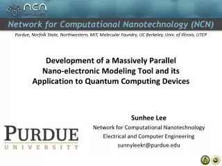 Sunhee Lee Network for Computational Nanotechnology Electrical and Computer Engineering