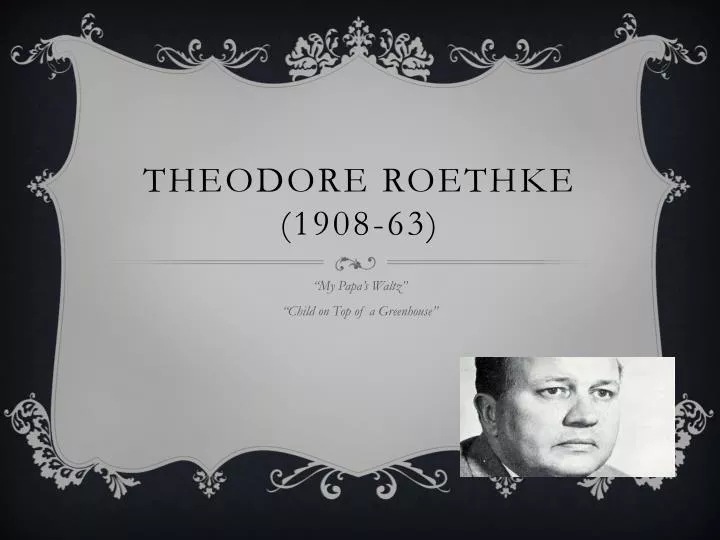theodore roethke 1908 63