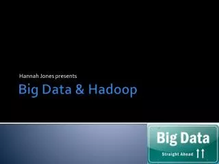 Big Data &amp; Hadoop