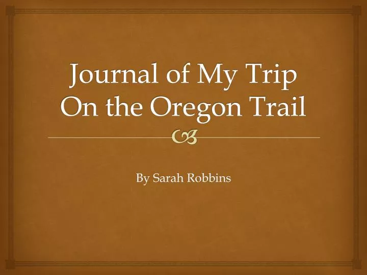 journal of my trip on the oregon trail