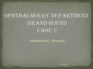 Ophthalmolgy D epartment Grand Round Case 2