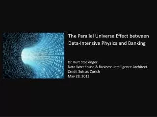 Dr. Kurt Stockinger Data Warehouse &amp; Business Intelligence Architect Credit Suisse, Zurich