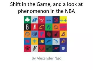 Shift in the Game, and a look at phenomenon in the NBA