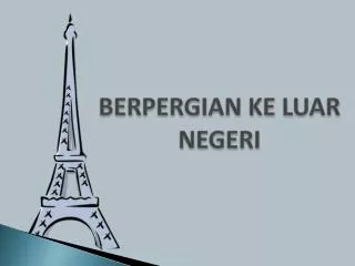 BERPERGIAN KE LUAR NEGERI