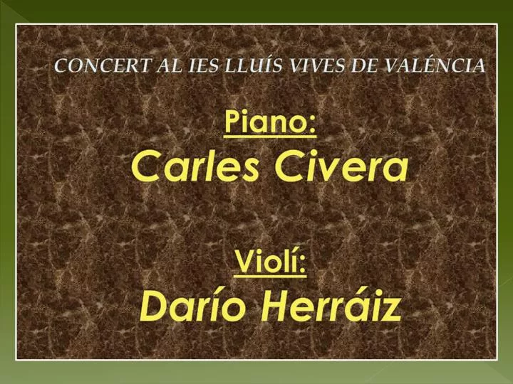 concert al ies llu s vives de val ncia piano carles civera viol dar o herr iz