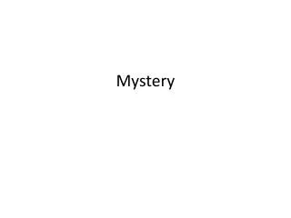 Mystery