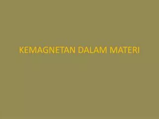 KEMAGNETAN DALAM MATERI