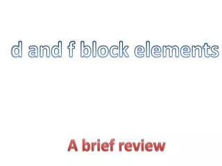 d and f block elements