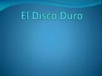 El Disco Duro - slide 1