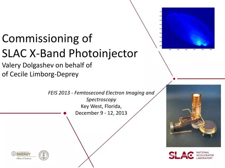 commissioning of slac x band photoinjector valery dolgashev on behalf of of cecile limborg deprey