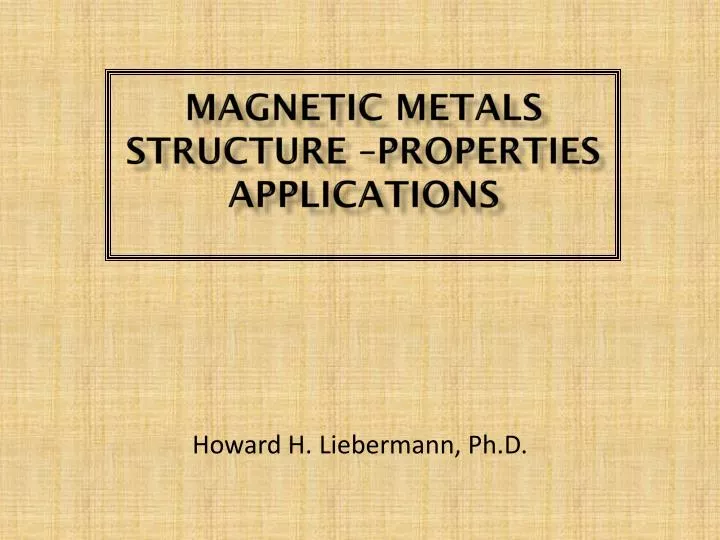 magnetic metals structure properties applications