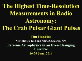 The Highest Time-Resolution Measurements in Radio Astronomy: The Crab Pulsar Giant Pulses