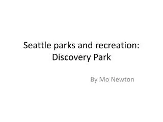 Seattle parks and recreation: Discovery Park