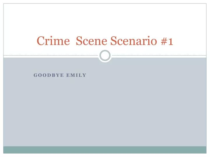 crime scene scenario 1